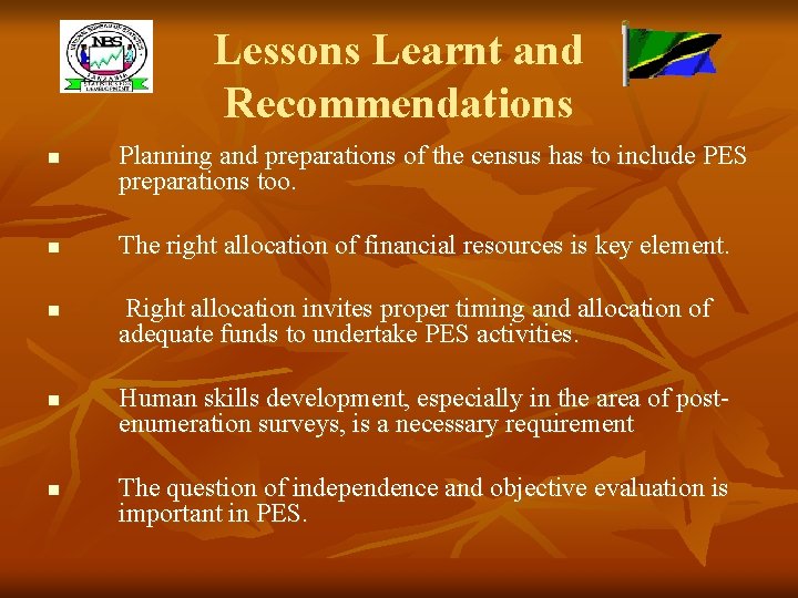 Lessons Learnt and Recommendations n n n Planning and preparations of the census has