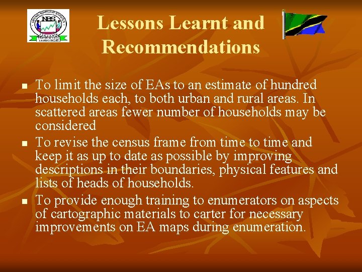 Lessons Learnt and Recommendations n n n To limit the size of EAs to