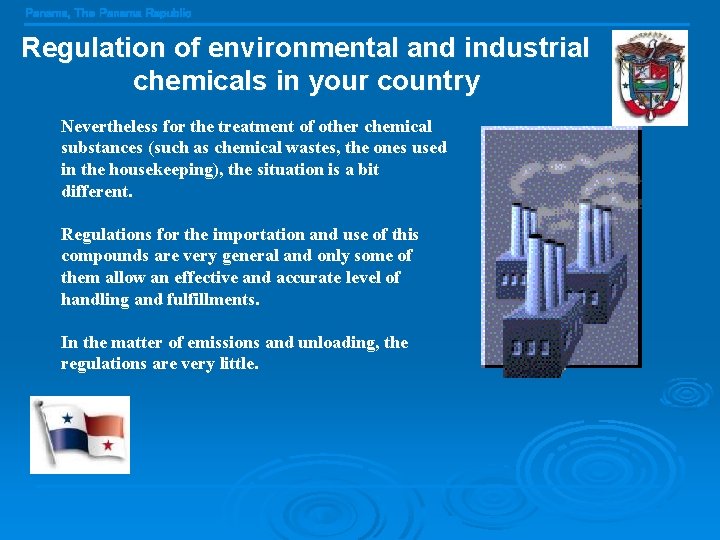 Panama, The Panama Republic Regulation of environmental and industrial chemicals in your country Nevertheless