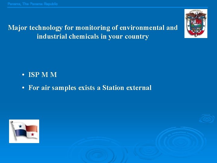 Panama, The Panama Republic Major technology for monitoring of environmental and industrial chemicals in