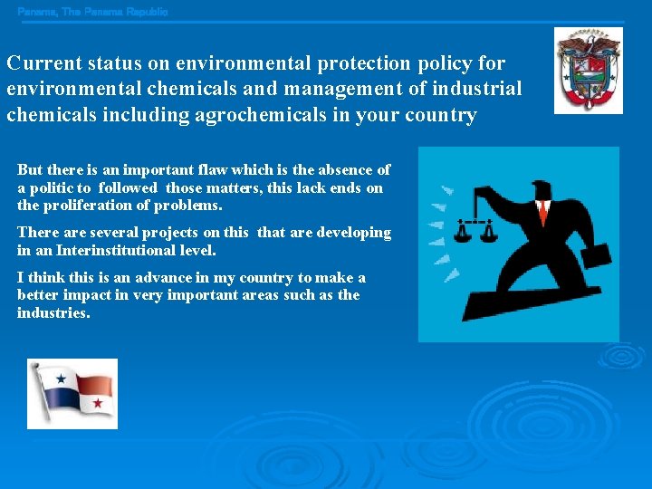 Panama, The Panama Republic Current status on environmental protection policy for environmental chemicals and