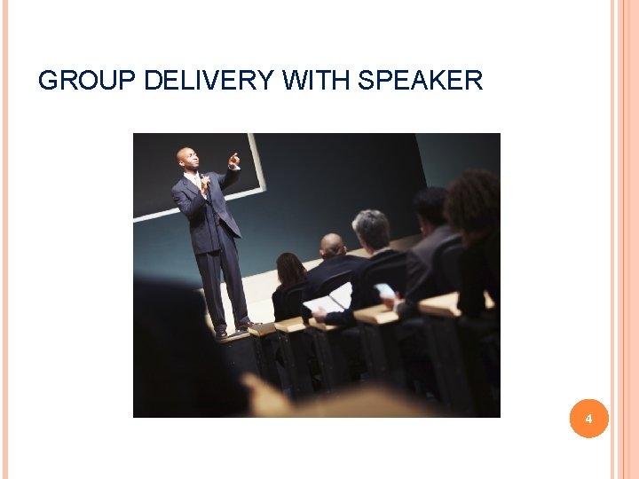 GROUP DELIVERY WITH SPEAKER 4 