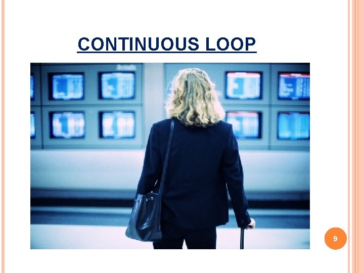 CONTINUOUS LOOP 9 