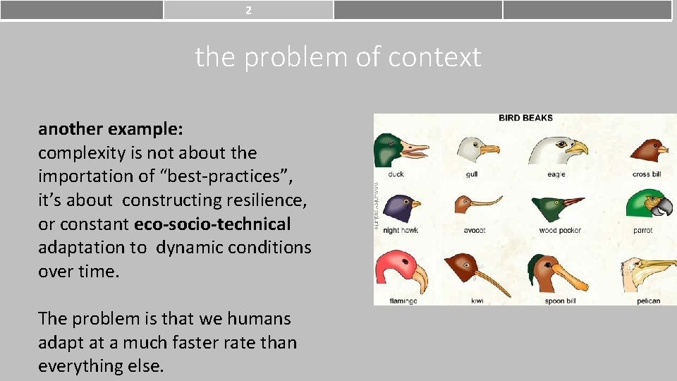 2 the problem of context another example: complexity is not about the importation of