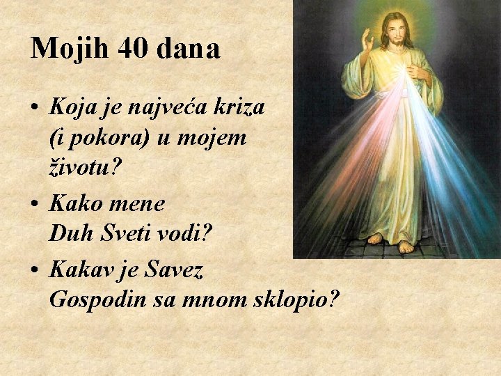 Mojih 40 dana • Koja je najveća kriza (i pokora) u mojem životu? •