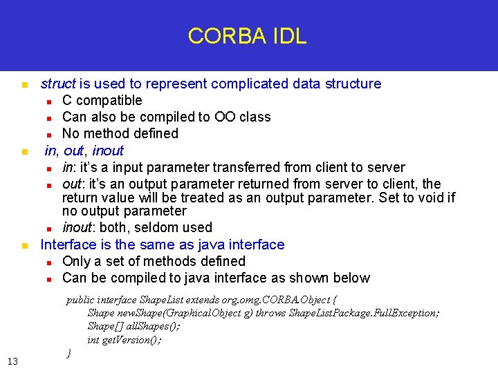 CORBA IDL n n n 13 struct is used to represent complicated data structure