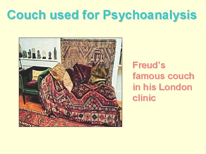 Couch used for Psychoanalysis Freud’s famous couch in his London clinic 