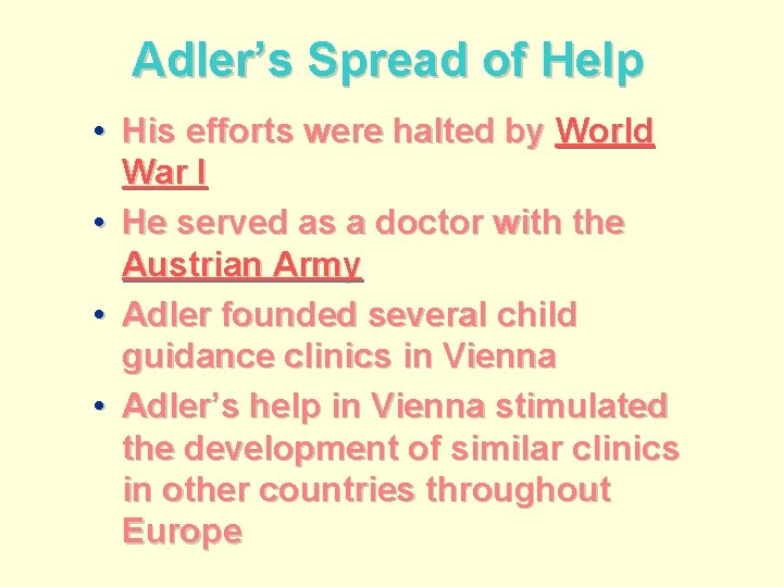 Adler’s Spread of Help • His efforts were halted by World War I •