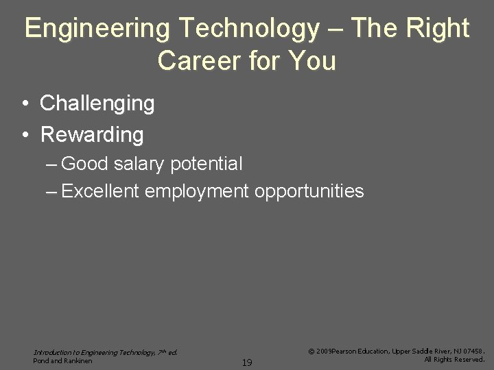 Engineering Technology – The Right Career for You • Challenging • Rewarding – Good