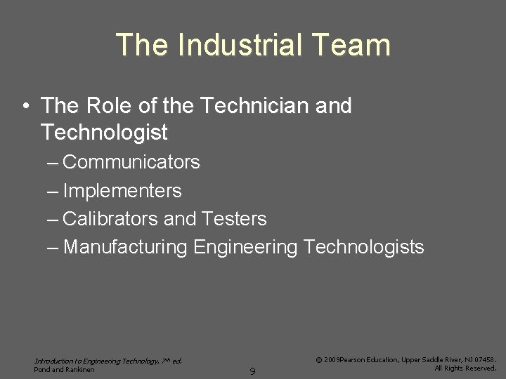 The Industrial Team • The Role of the Technician and Technologist – Communicators –