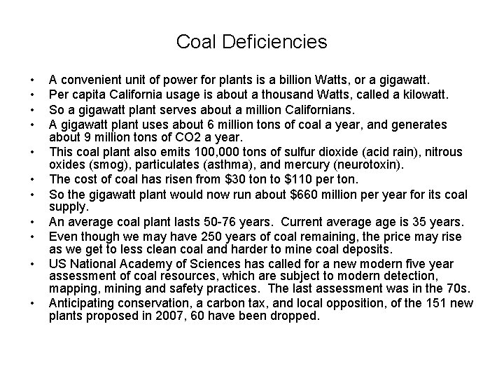 Coal Deficiencies • • • A convenient unit of power for plants is a