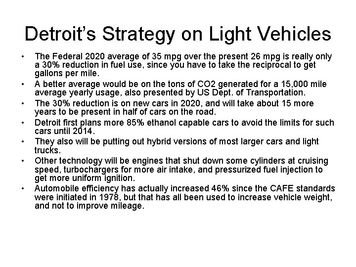 Detroit’s Strategy on Light Vehicles • • The Federal 2020 average of 35 mpg