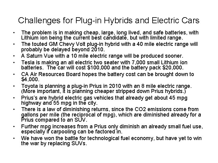 Challenges for Plug-in Hybrids and Electric Cars • • • The problem is in