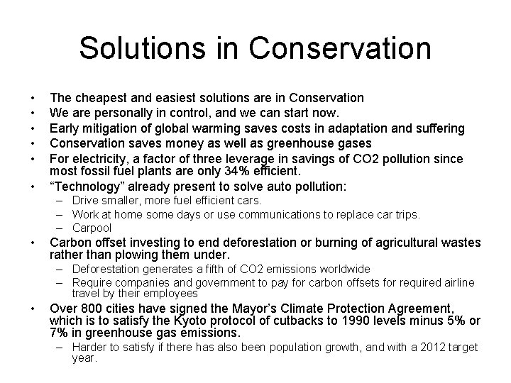 Solutions in Conservation • • • The cheapest and easiest solutions are in Conservation