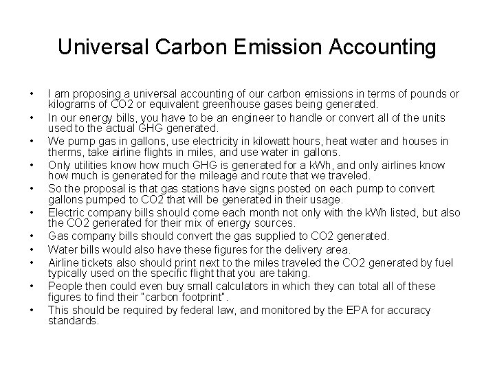 Universal Carbon Emission Accounting • • • I am proposing a universal accounting of