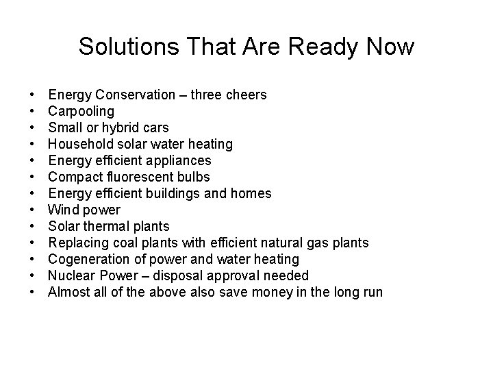 Solutions That Are Ready Now • • • • Energy Conservation – three cheers