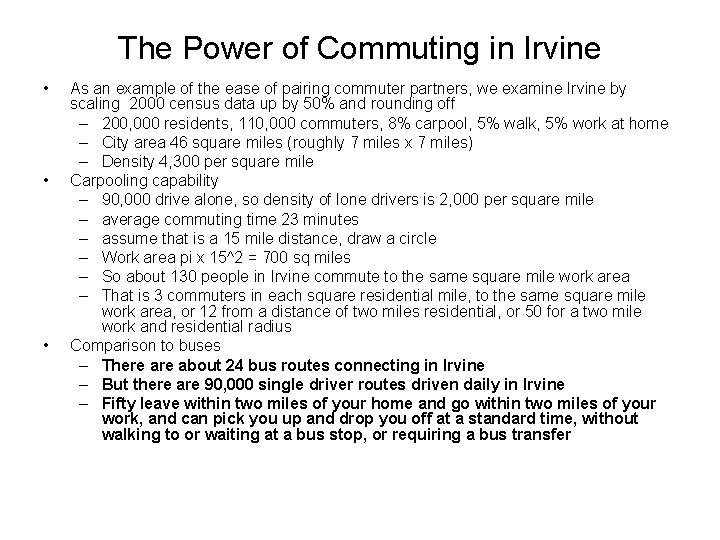 The Power of Commuting in Irvine • • • As an example of the