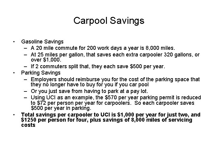 Carpool Savings • • • Gasoline Savings – A 20 mile commute for 200