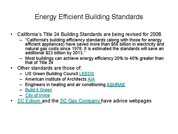 Energy Efficient Building Standards • California’s Title 24 Building Standards are being revised for