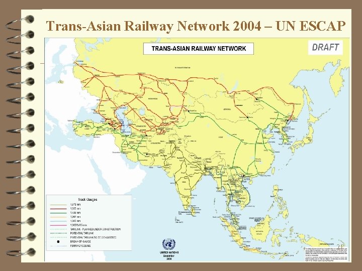 Trans-Asian Railway Network 2004 – UN ESCAP 21 