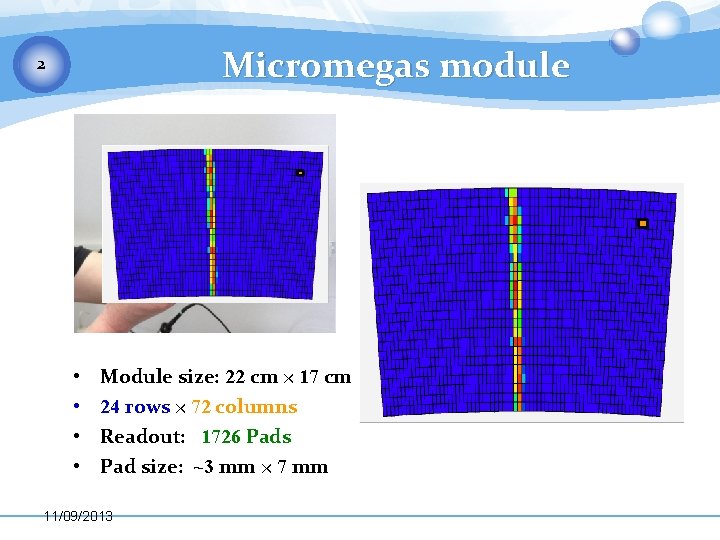 Micromegas module 2 • • Module size: 22 cm × 17 cm 24 rows