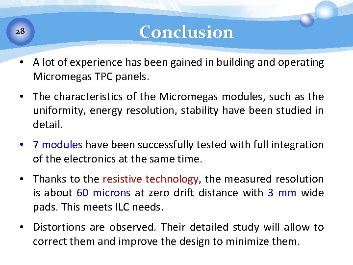 28 Conclusion • A lot of experience has been gained in building and operating