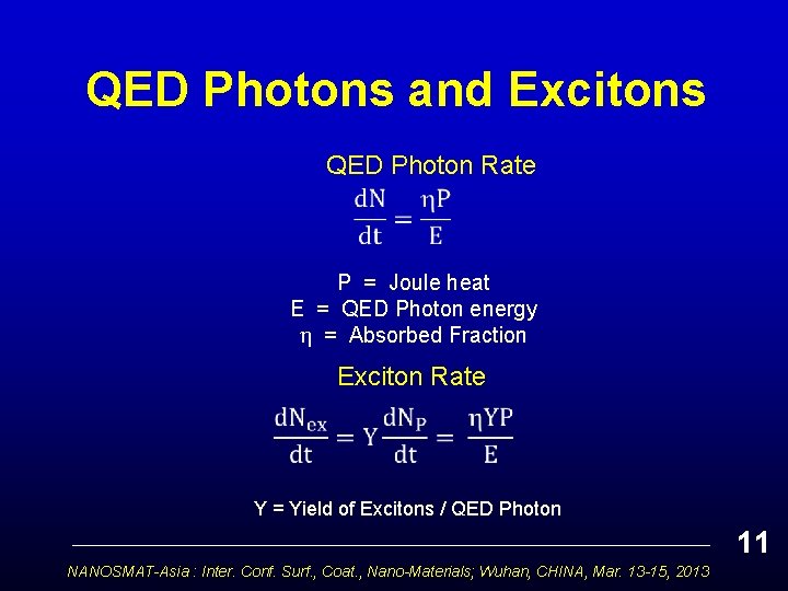 QED Photons and Excitons QED Photon Rate P = Joule heat E = QED