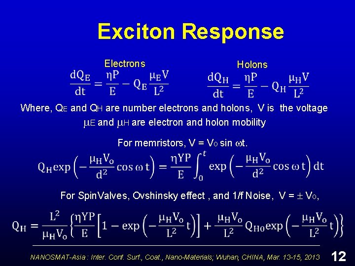 Exciton Response Electrons Holons Where, QE and QH are number electrons and holons, V