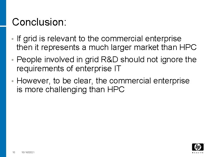 Conclusion: If grid is relevant to the commercial enterprise then it represents a much