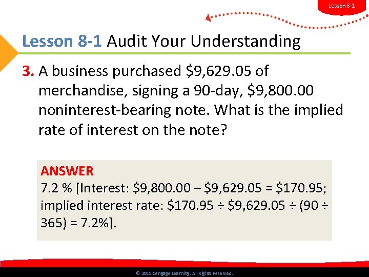 Lesson 8 -1 Audit Your Understanding 3. A business purchased $9, 629. 05 of