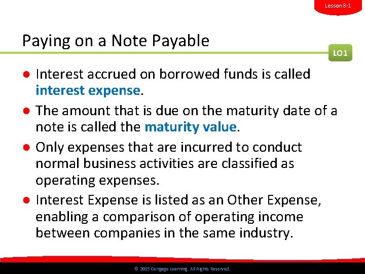 Lesson 8 -1 Paying on a Note Payable LO 1 ● Interest accrued on