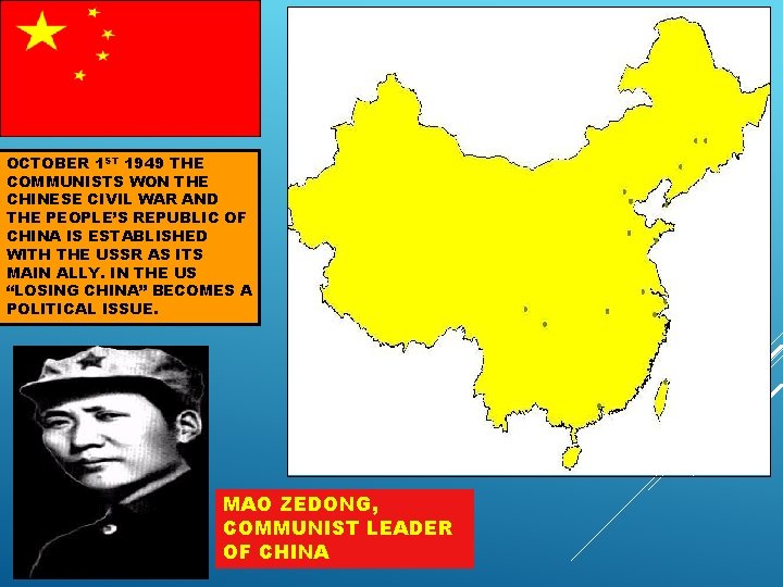 OCTOBER 1 ST 1949 THE COMMUNISTS WON THE CHINESE CIVIL WAR AND THE PEOPLE’S