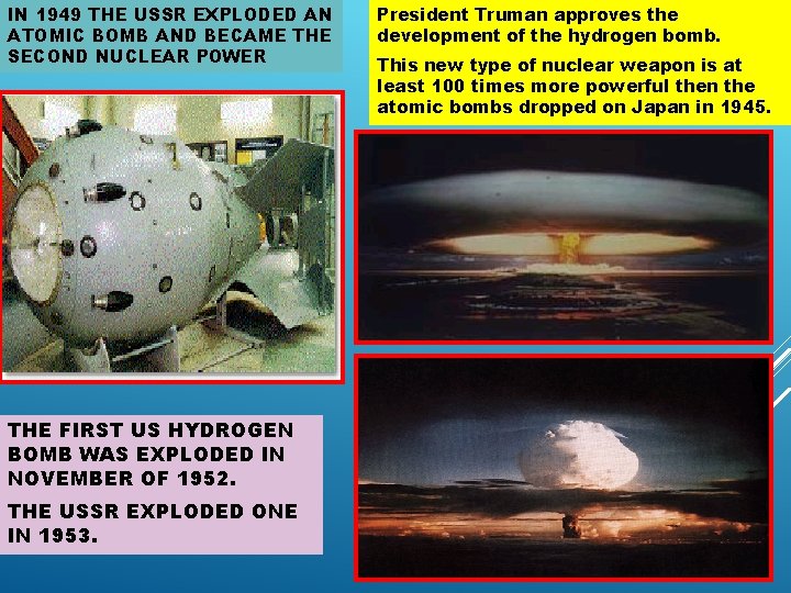 IN 1949 THE USSR EXPLODED AN ATOMIC BOMB AND BECAME THE SECOND NUCLEAR POWER