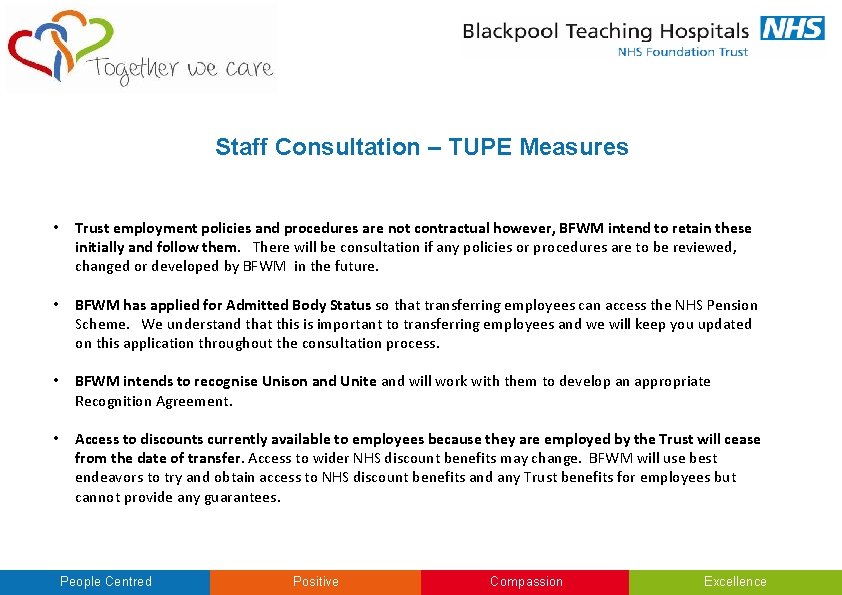 Staff Consultation – TUPE Measures • Trust employment policies and procedures are not contractual