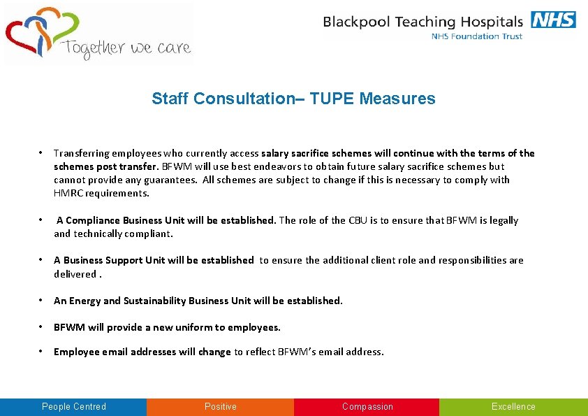 Staff Consultation– TUPE Measures • Transferring employees who currently access salary sacrifice schemes will