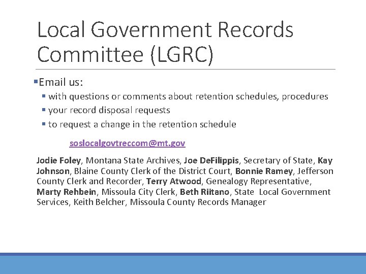 Local Government Records Committee (LGRC) §Email us: § with questions or comments about retention