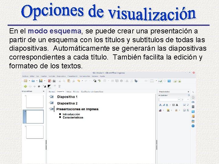 En el modo esquema, se puede crear una presentación a partir de un esquema