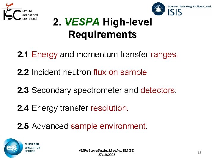 istituto dei sistemi complessi 2. VESPA High-level Requirements 2. 1 Energy and momentum transfer