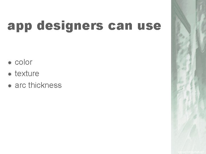 app designers can use color texture arc thickness 