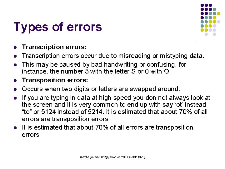 Types of errors l l l l Transcription errors: Transcription errors occur due to Types of errors l l l l Transcription errors: Transcription errors occur due to