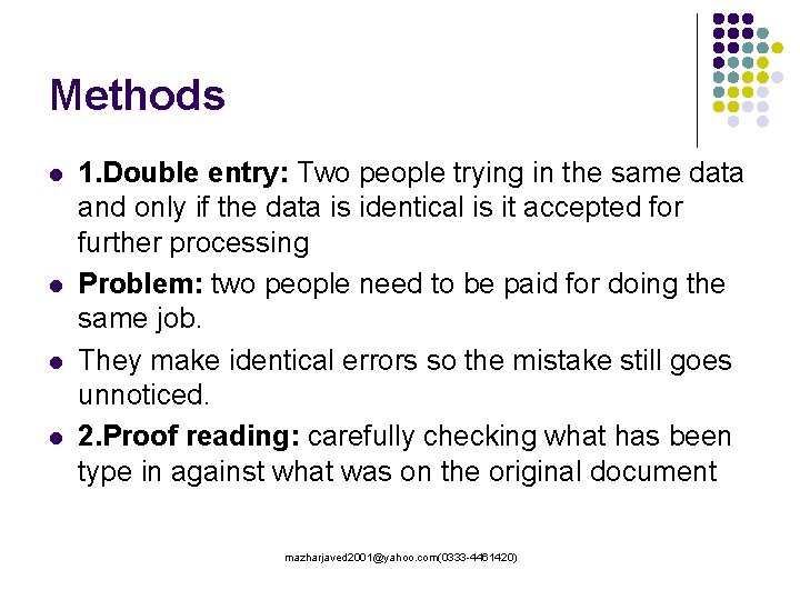 Methods l l 1. Double entry: Two people trying in the same data and Methods l l 1. Double entry: Two people trying in the same data and