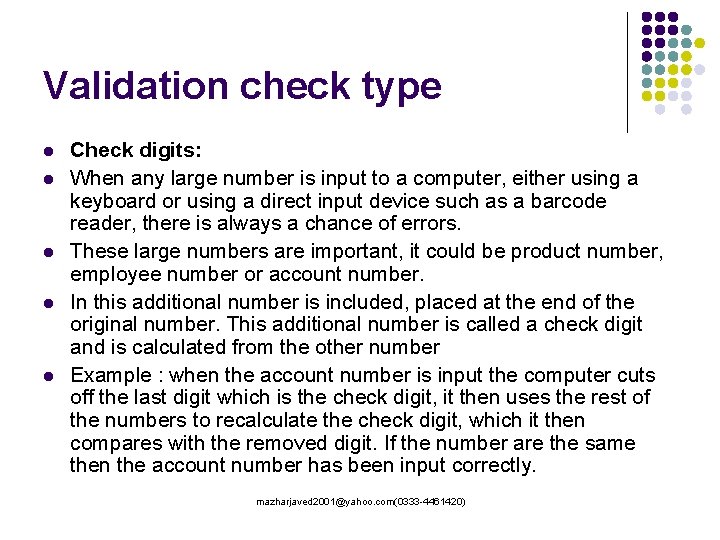 Validation check type l l l Check digits: When any large number is input Validation check type l l l Check digits: When any large number is input