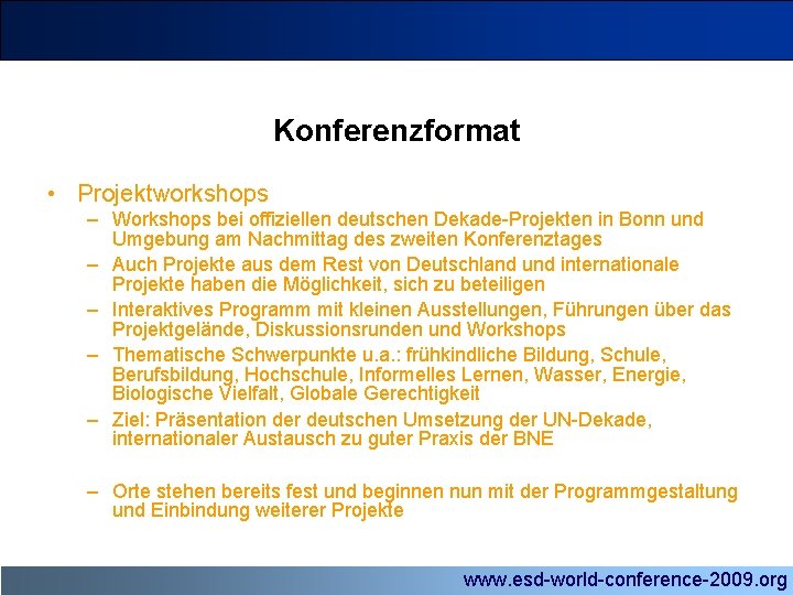 Konferenzformat • Projektworkshops – Workshops bei offiziellen deutschen Dekade-Projekten in Bonn und Umgebung am
