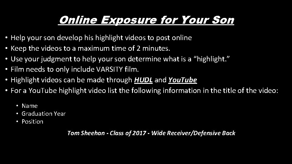 Online Exposure for Your Son • • • Help your son develop his highlight