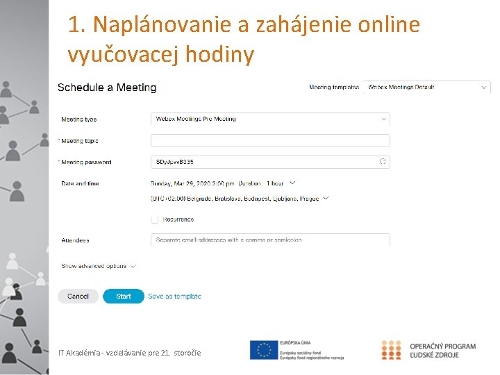 1. Naplánovanie a zahájenie online vyučovacej hodiny IT Akadémia - vzdelávanie pre 21. storočie