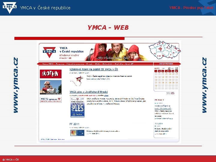 YMCA v České republice YMCA - Prostor pro Tebe! © YMCA v ČR www.