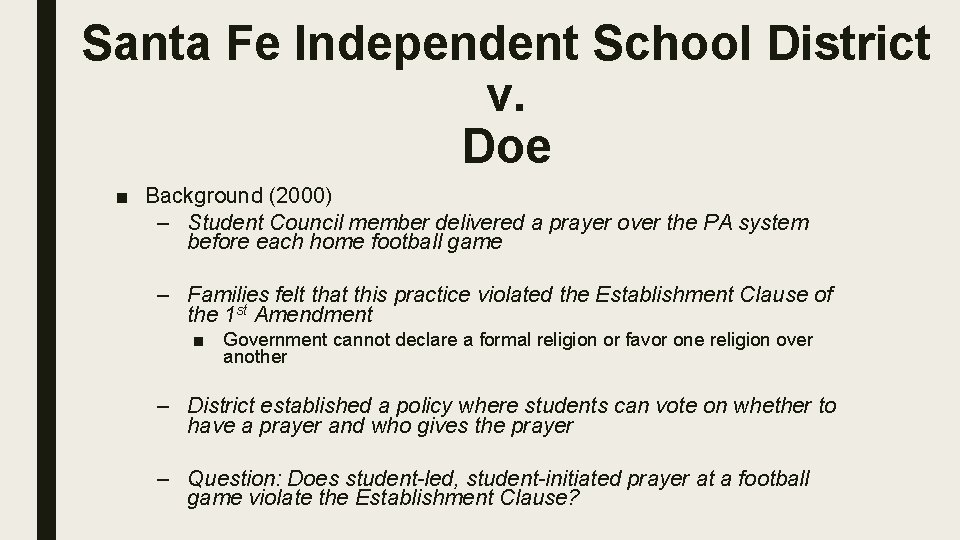 Santa Fe Independent School District v. Doe ■ Background (2000) – Student Council member