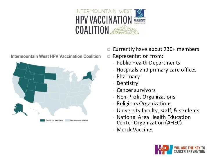 q q Currently have about 230+ members Representation from: • Public Health Departments •