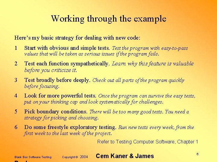 Working through the example Here’s my basic strategy for dealing with new code: 1