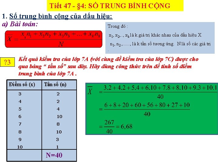 Tiết 47 - § 4: SỐ TRUNG BÌNH CỘNG 1. Số trung bình cộng